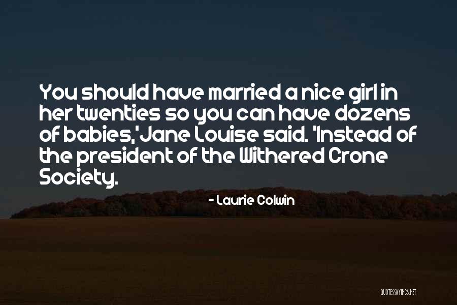 Colwin Way Quotes By Laurie Colwin Colwin Way Quotes By Laurie Colwin