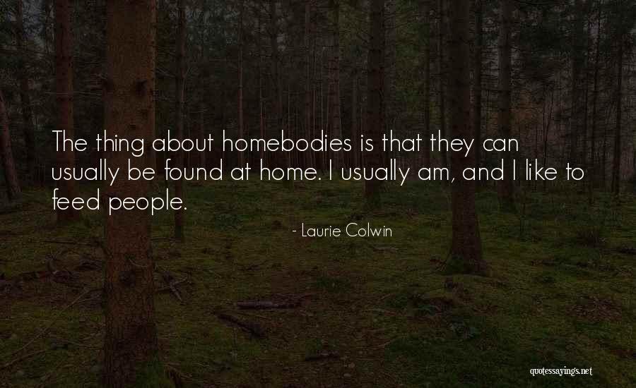 Colwin Way Quotes By Laurie Colwin Colwin Way Quotes By Laurie Colwin