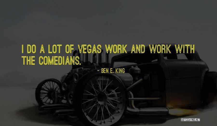 Comacchio Ch Quotes By Ben E. King Comacchio Ch Quotes By Ben E. King