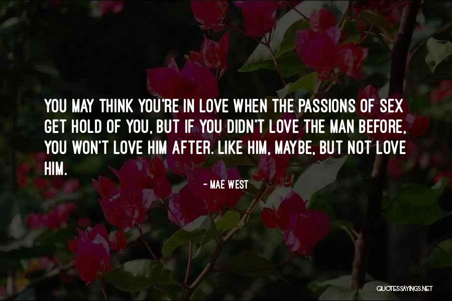 Comana Property Quotes By Mae West Comana Property Quotes By Mae West