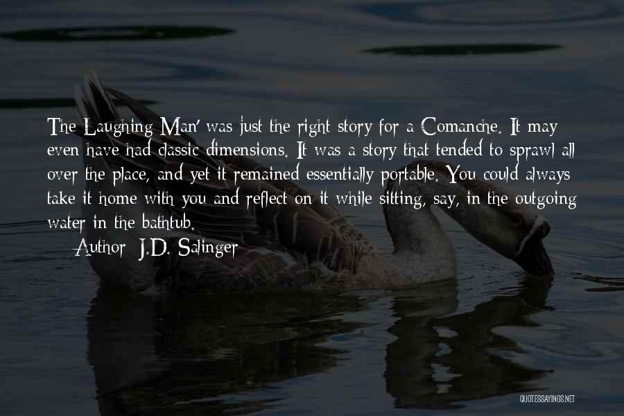 Comanche Quotes By J.D. Salinger