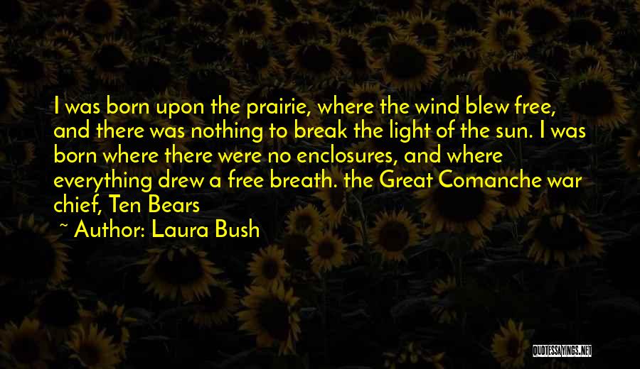 Comanche Quotes By Laura Bush