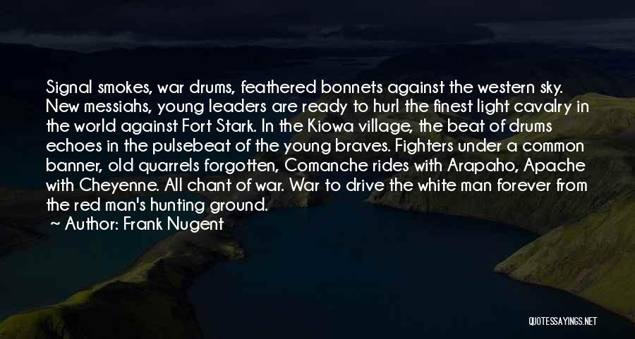 Comanche War Quotes By Frank Nugent