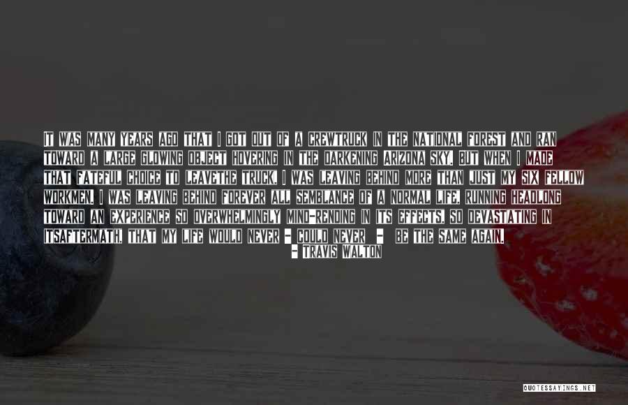 Comandari De Magazinul Quotes By Travis Walton Comandari De Magazinul Quotes By Travis Walton