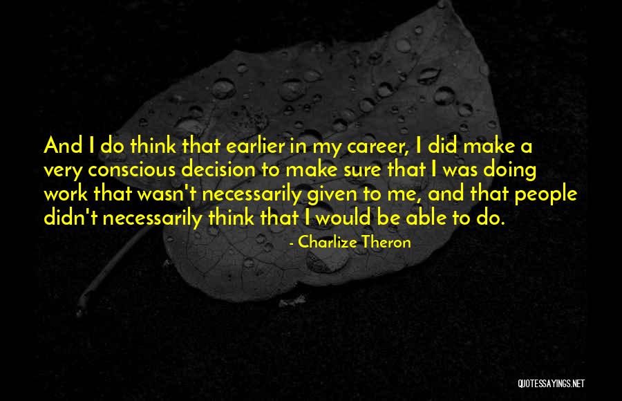 Comandatore Ann Quotes By Charlize Theron Comandatore Ann Quotes By Charlize Theron