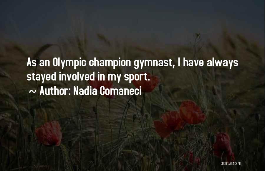 Comaneci The Gymnast Quotes By Nadia Comaneci