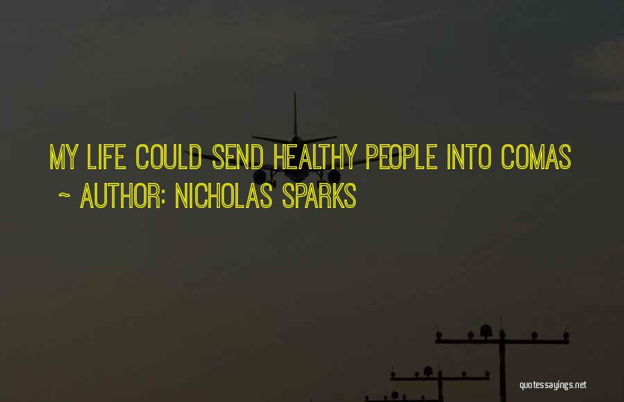 Comas Quotes By Nicholas Sparks