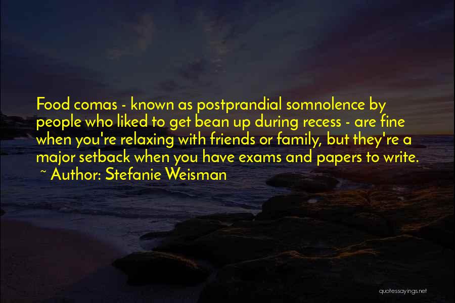 Comas Quotes By Stefanie Weisman