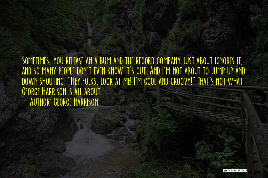 Comatonse Quotes By George Harrison