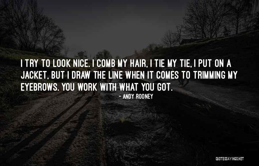 Comb Quotes By Andy Rooney