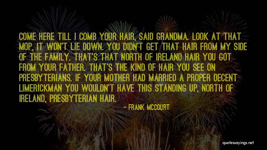 Comb Quotes By Frank McCourt