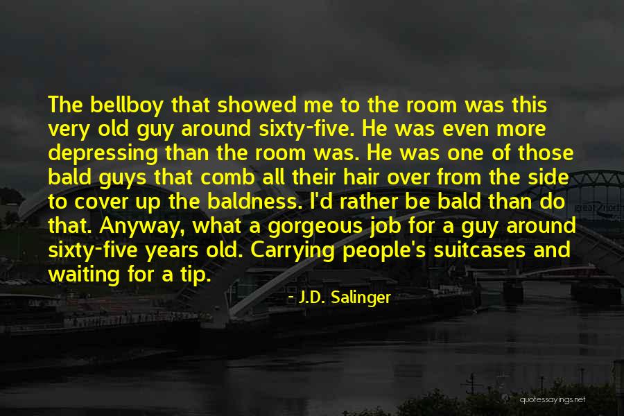 Comb Quotes By J.D. Salinger Comb Quotes By J.D. Salinger