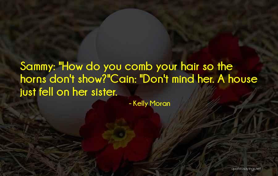 Comb Quotes By Kelly Moran