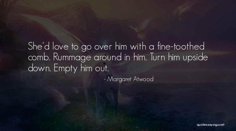 Comb Quotes By Margaret Atwood