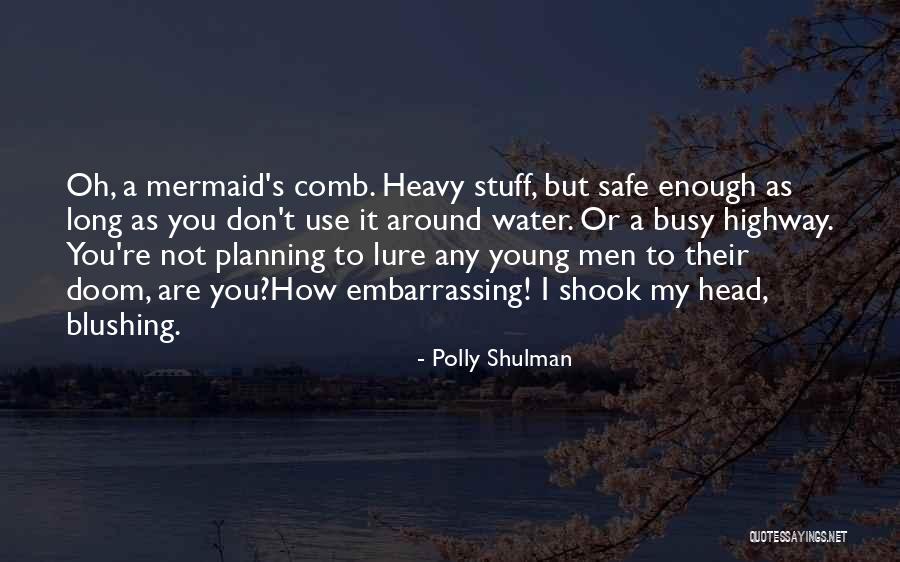 Comb Quotes By Polly Shulman Comb Quotes By Polly Shulman