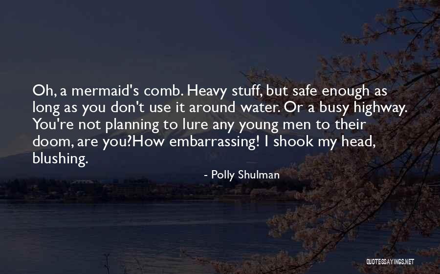 Comb Quotes By Polly Shulman