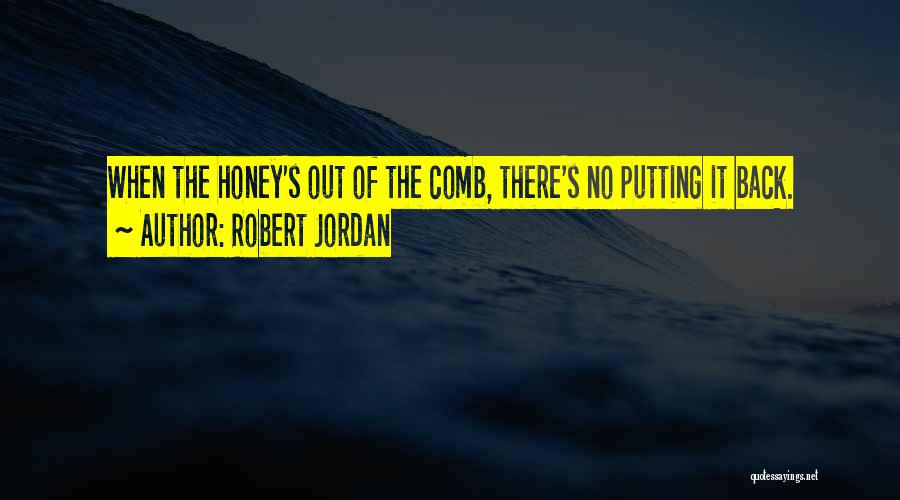Comb Quotes By Robert Jordan