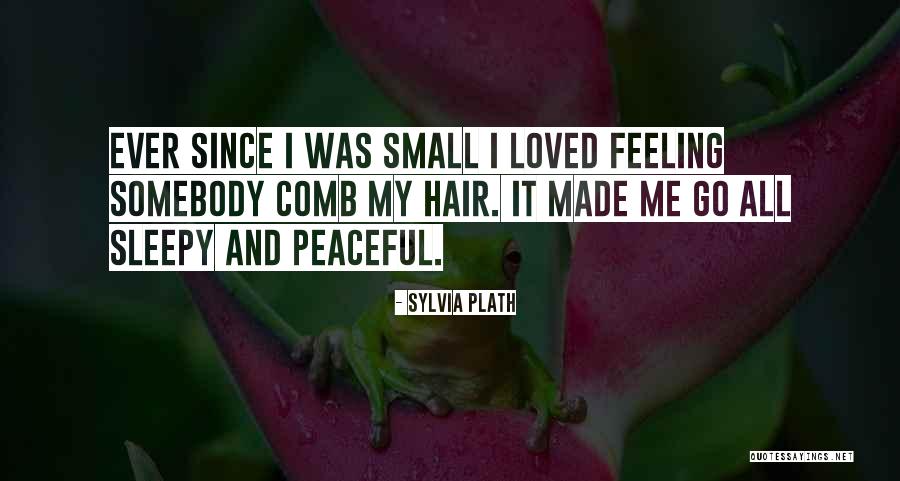 Comb Quotes By Sylvia Plath