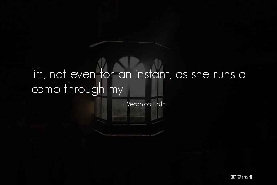 Comb Quotes By Veronica Roth Comb Quotes By Veronica Roth