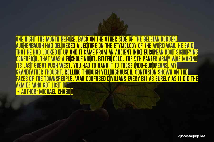 Combat Engineers Quotes By Michael Chabon