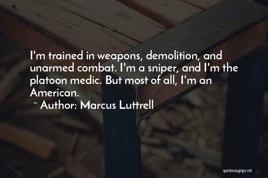 Combat Medic Quotes By Marcus Luttrell