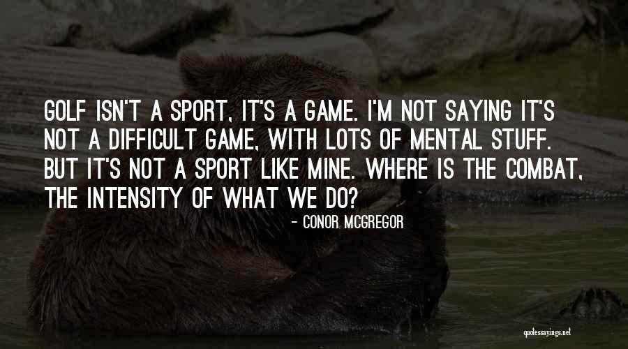 Combat Sports Quotes By Conor McGregor Combat Sports Quotes By Conor McGregor