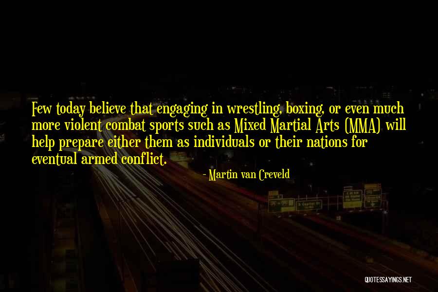 Combat Sports Quotes By Martin Van Creveld Combat Sports Quotes By Martin Van Creveld