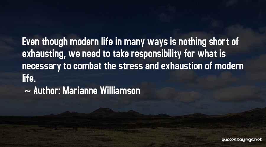 Combat Stress Quotes By Marianne Williamson