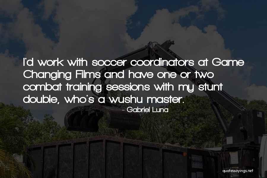 Combat Training Quotes By Gabriel Luna Combat Training Quotes By Gabriel Luna