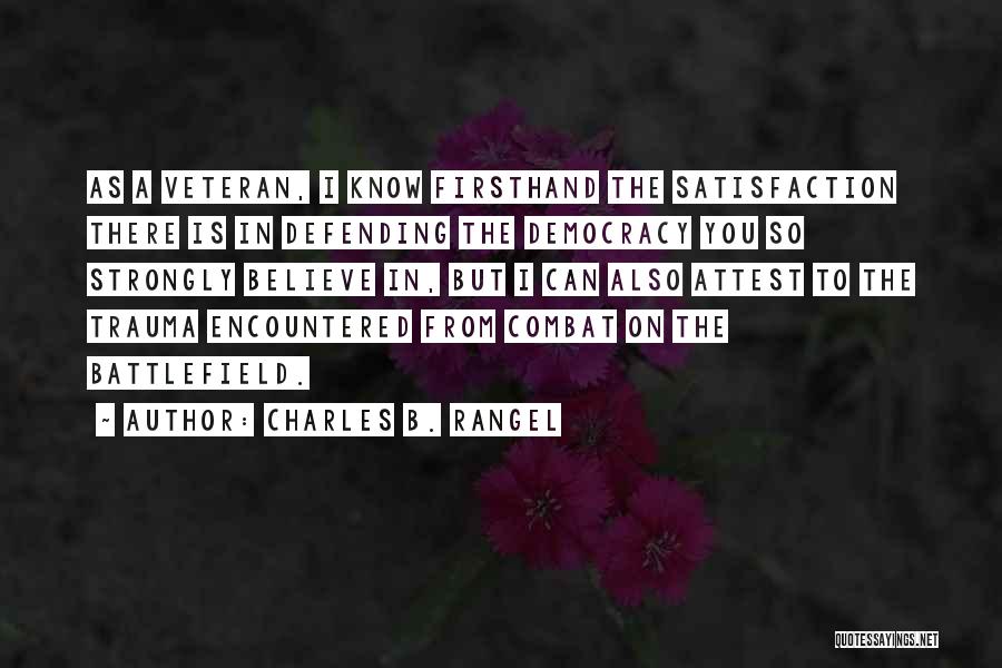 Combat Veteran Quotes By Charles B. Rangel