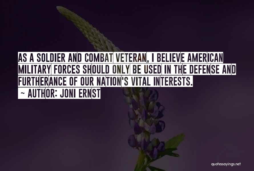 Combat Veteran Quotes By Joni Ernst