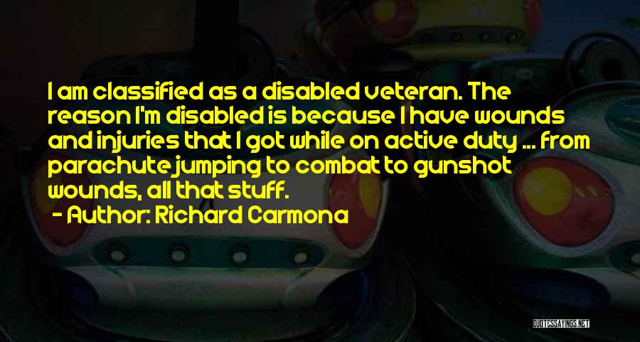 Combat Veteran Quotes By Richard Carmona