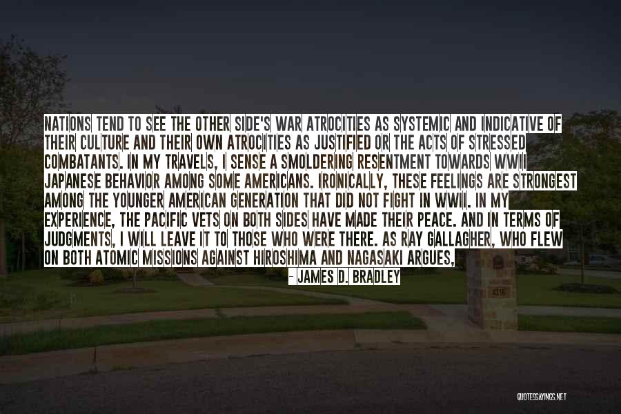 Combatants For Peace Quotes By James D. Bradley Combatants For Peace Quotes By James D. Bradley