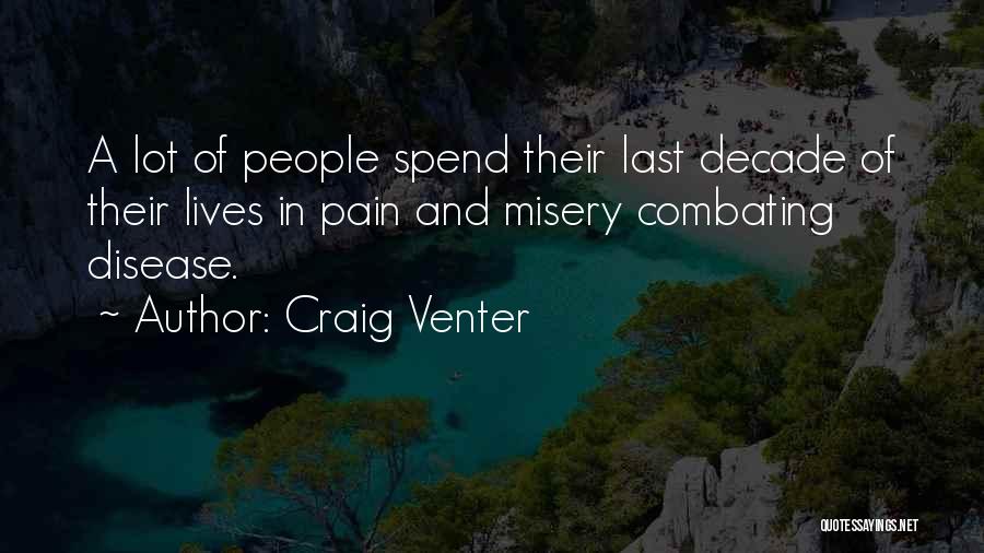 Combating Quotes By Craig Venter