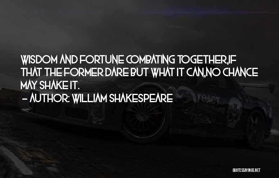 Combating Quotes By William Shakespeare