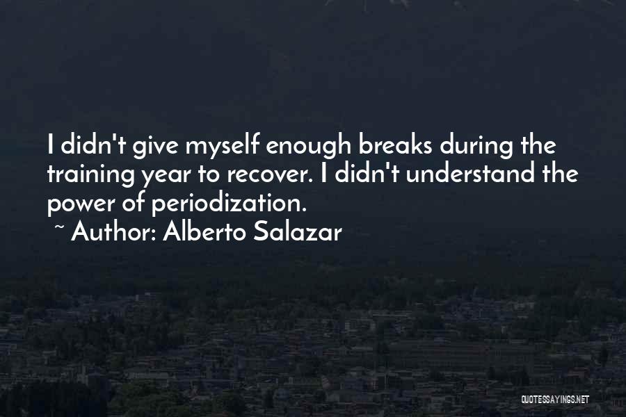 Combatir Conjugation Quotes By Alberto Salazar