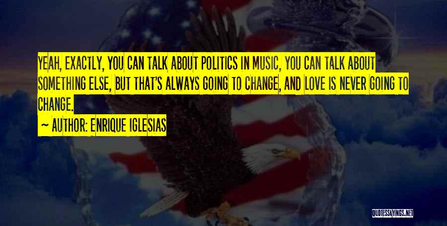 Combatives Quotes By Enrique Iglesias
