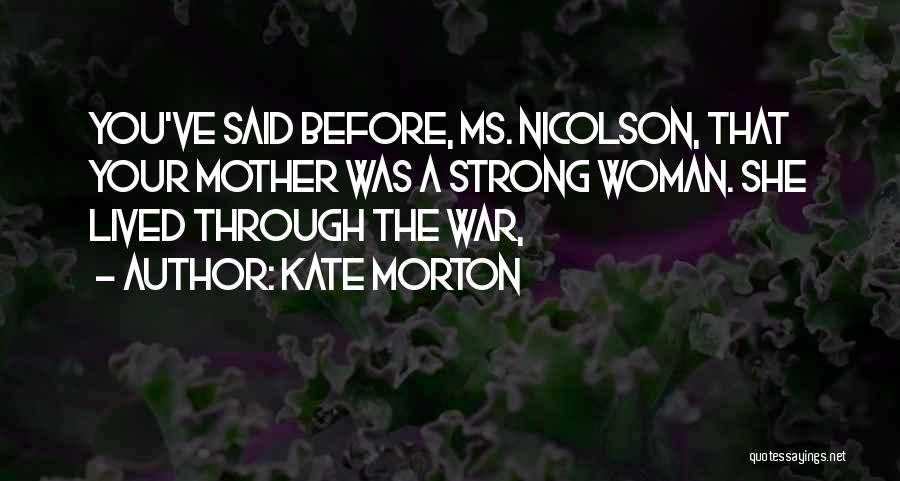 Combatives Quotes By Kate Morton