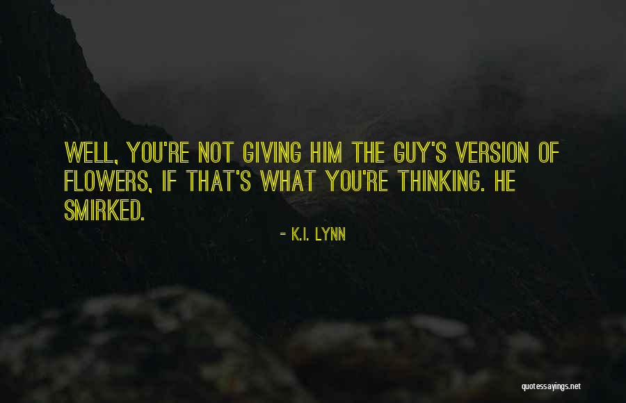 Combattimento Gabbia Quotes By K.I. Lynn Combattimento Gabbia Quotes By K.I. Lynn