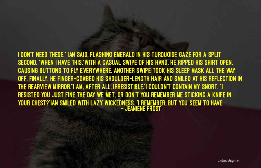 Combed His Hair Quotes By Jeaniene Frost Combed His Hair Quotes By Jeaniene Frost