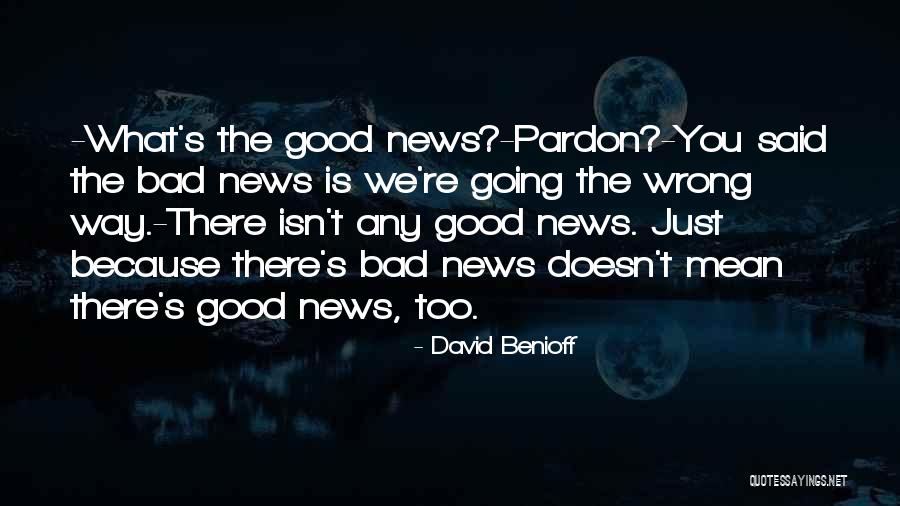 Combinada Plana Quotes By David Benioff Combinada Plana Quotes By David Benioff