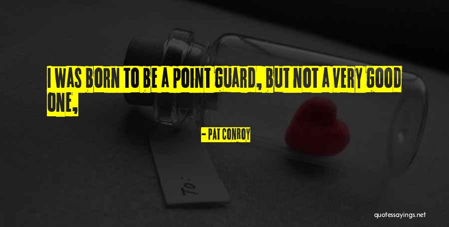Combinada Plana Quotes By Pat Conroy Combinada Plana Quotes By Pat Conroy