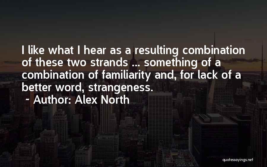 Combination Quotes By Alex North