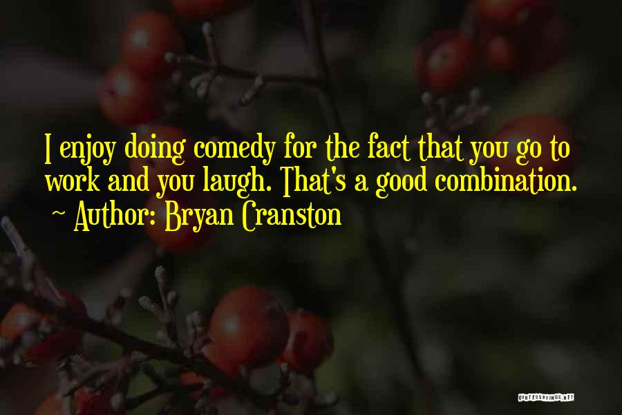 Combination Quotes By Bryan Cranston
