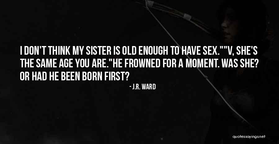 Combined Variation Quotes By J.R. Ward Combined Variation Quotes By J.R. Ward