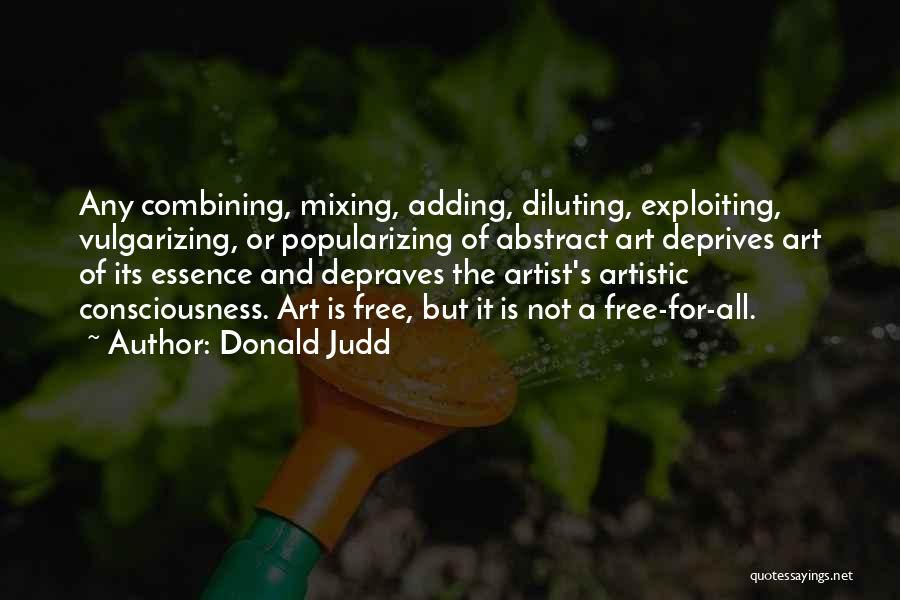 Combining Things Quotes By Donald Judd