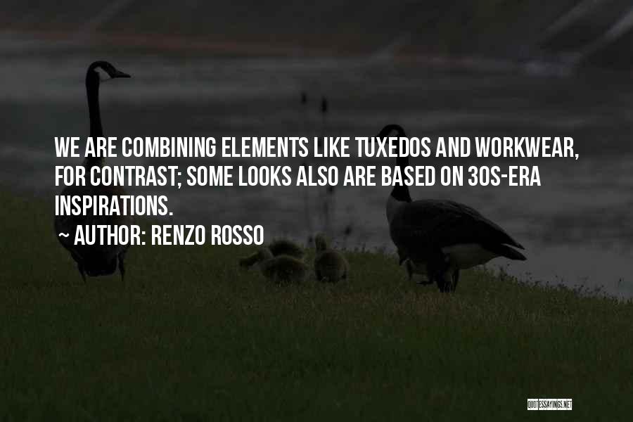 Combining Things Quotes By Renzo Rosso