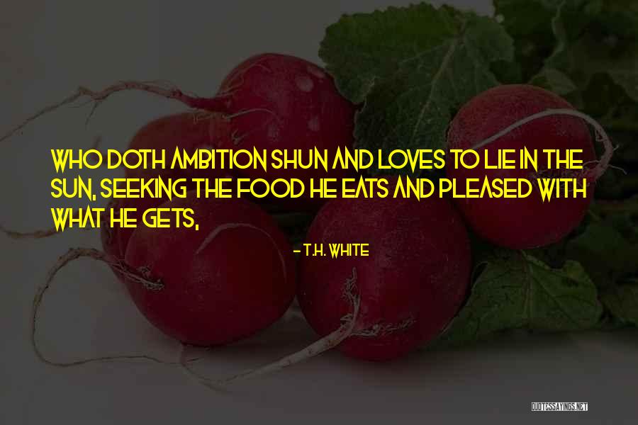 Comboios Algarve Quotes By T.H. White Comboios Algarve Quotes By T.H. White