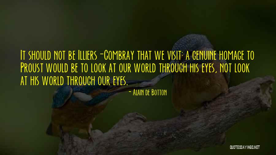 Combray Proust Quotes By Alain De Botton Combray Proust Quotes By Alain De Botton