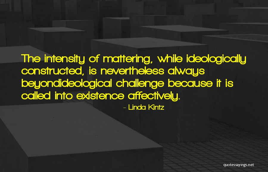 Combusted Into Flames Quotes By Linda Kintz Combusted Into Flames Quotes By Linda Kintz